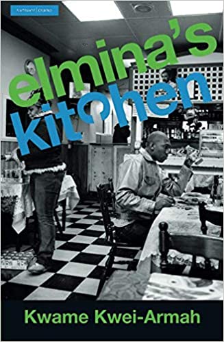 Elmina's Kitchen (Modern Plays)  by Kwame Kwei-Armah
