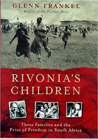 Rivonia's Children: The Story of Three Families Who Battled Against Apartheid (Hardcover), by Glenn Frankel