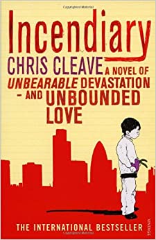 Incendiary, by Chris Cleave (used)