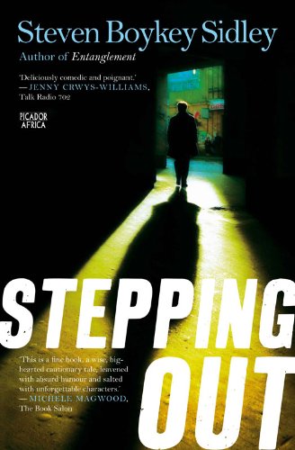 Stepping Out, by Steven Boykey Sidley