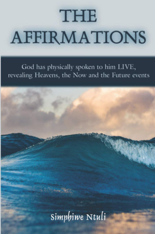 The Affirmations, by Pastor Simphiwe Ntuli