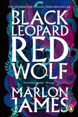 Black Leopard, Red Wolf: Dark Star Trilogy Book 1, by Marlon James