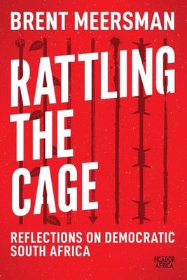 Rattling the Cage: Reflections on Democratic South Africa