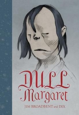 Dull Margaret (Hardcover), by Jim Broadbent
