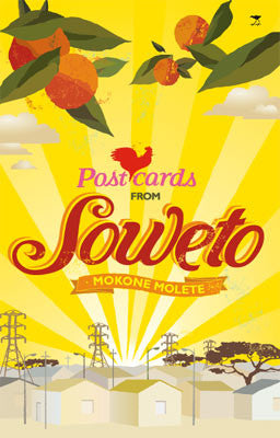 Postcards from Soweto, by Mokone Molete