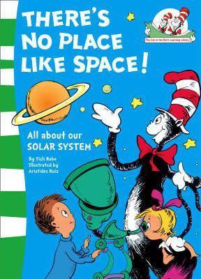 There's No Place Like Space! by Tish Rabe, Illustrated by Aristides Ruiz