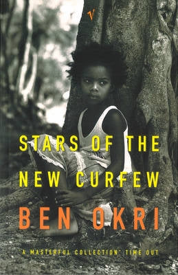 Stars ofthe new curfew by Ben Okri