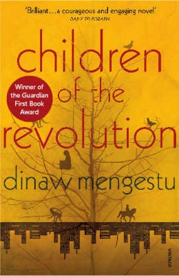 Children of the Revolution MENGESTU, DINAW