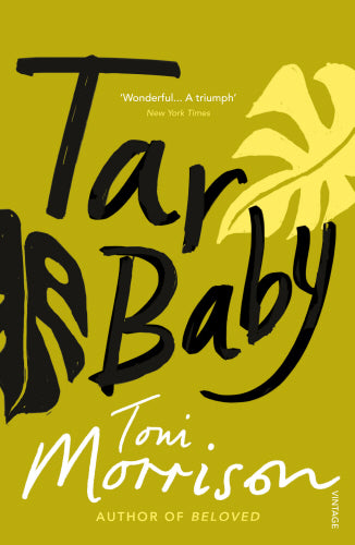 Tar Baby, by Toni Morrison