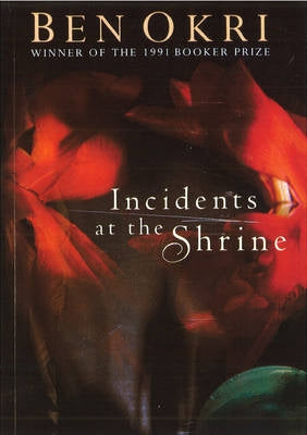 Incidents At The Shrine, by Ben Okri
