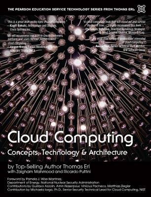 Cloud Computing: Concepts, Technology & Architecture. The Pearson Service Technology Series from Thomas Erl.