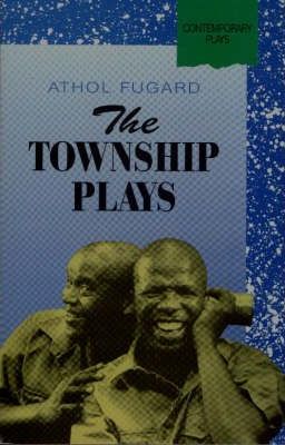 The Township Plays, by Athol Fugard (Used)