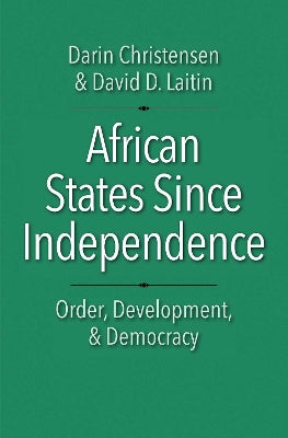 African States Since Independence: Order, Development, and Democracy. Castle Lecture Series.