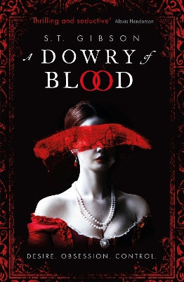 Dowry of Blood, A: THE GOTHIC SUNDAY TIMES BESTSELLER