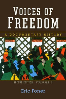 Voices of Freedom, Volume 2: A Documentary History. Voices of Freedom (WW Norton).
