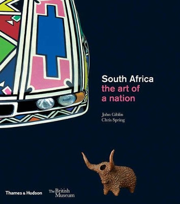 South Africa: The Art of a Nation, by John Giblin and Chris Spring