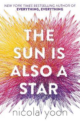 The Sun Is Also A Star, by Nicola Yoon