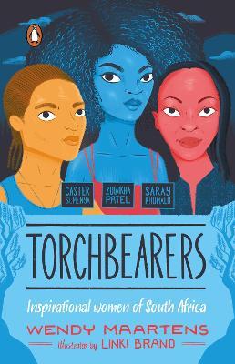 Torchbearers 2: Caster, Zulaikha, Saray, by Wendy Maartens