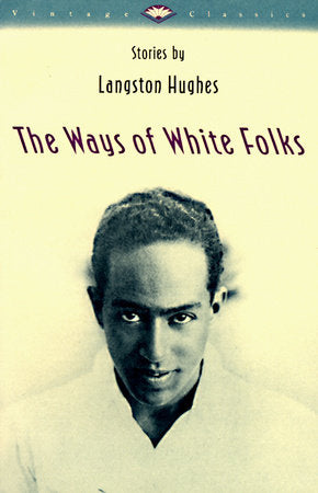 The Ways of White Folks: Stories, by Langston Hughes