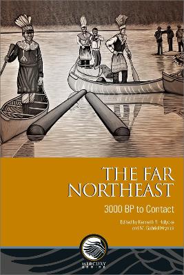 Far Northeast, The: 3000 BP to Contact. Archaeology.