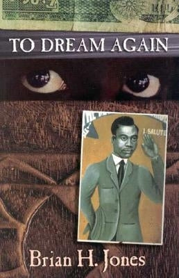 To Dream Again, by Brian H Jones