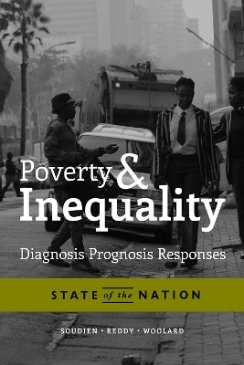 Poverty and Inequality: Diagnosis, Prognosis and Responses. State of the Nation.