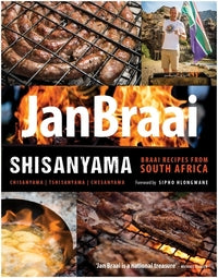 Shisanyama: Braairesepte van Suid-Afrika (Afrikaans), by Jan Braai