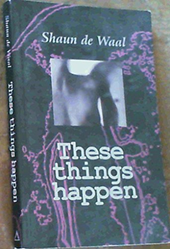 These things happen, by De Waal, Shaun