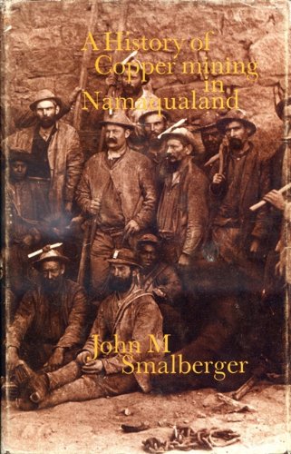 A History of Copper Mining in Namaqualand, by John M. Smalberger (used)