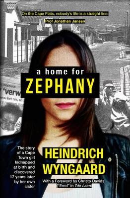 home for Zephany, A: The story of a girl who was abducted at birth and discovered