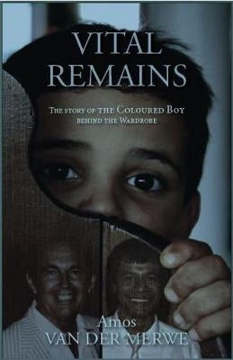 Vital remains: The true story of the coloured boy behind the wardrobe