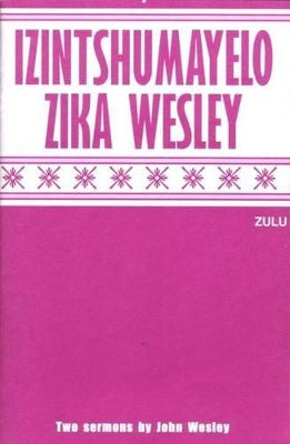 Izintshumayelo zika Wesley: Wesley's two sermons in Zulu