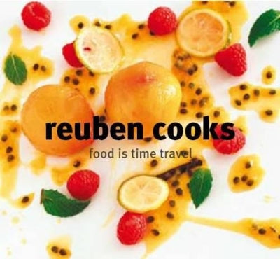 Reuben cooks: Food is time travel