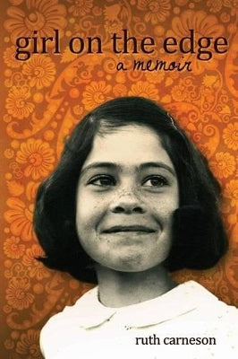 Girl on the edge: A memoir. Face2Face books.