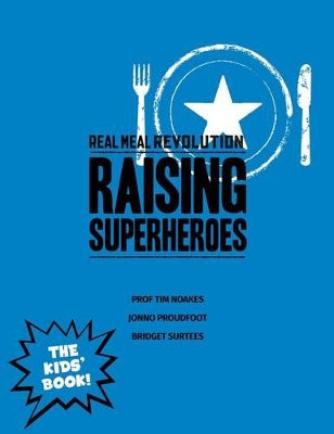 real meal revolution: Raising superheroes, The