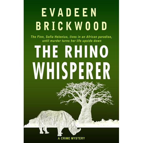 The Rhino Whisperer, by Evadeen Brickwood
