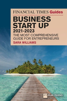 FT Guide to Business Start Up 2021-2023. The FT Guides.