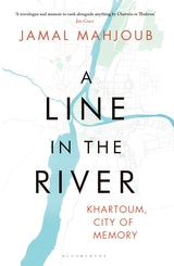 A Line in the River Khartoum, City of Memory, by Jamal Mahjoub