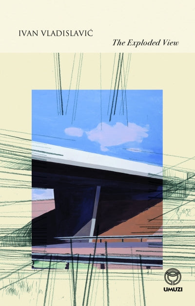 The Exploded View by Ivan Vladislavic – Bridge Books