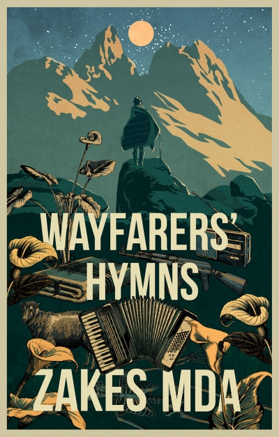 Wayfarers' Hymns , Zakes Mda
