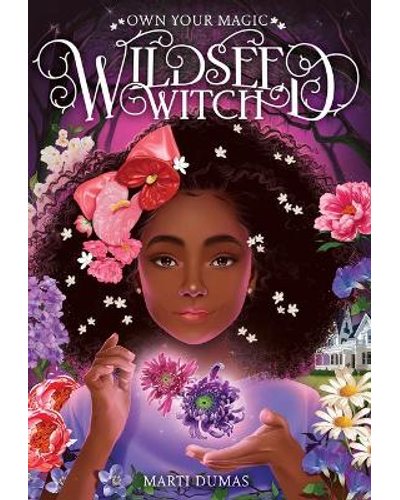 Wildseed Witch (Book 1), by Marti Dumas