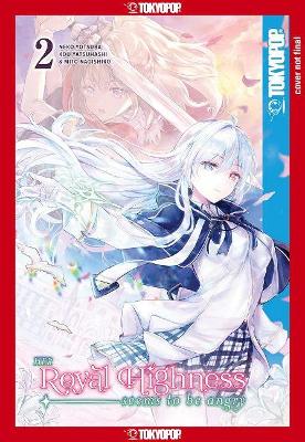 Her Royal Highness Seems to Be Angry, Volume 2. Her Royal Highness Seems to Be Angry.