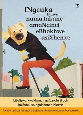 INgcuka kunye namaTakane amaNcinci eBhokhwe asiXhenxe. Best loved tales series.