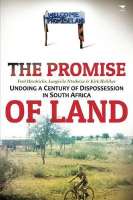 promise of land, The: Undoing a Century of dispossession in South Africa
