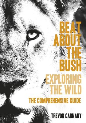 Beat about the bush: The Comprehensive Guide