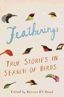 Featherings: True stories in search of birds