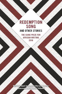 Redemption song and other stories: The Caine Prize for African Writing 2018