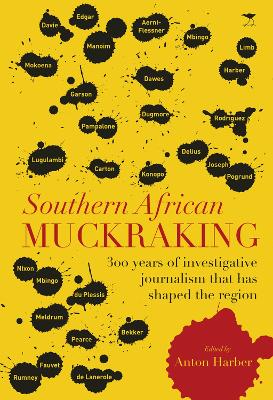 Southern African muckraking: 150 years of investigative journalism which has shaped the region