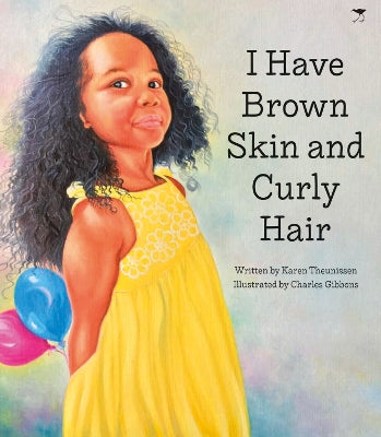 I Have Brown Skin and Curly Hair, by Karen Theunissen (Afrikaans)