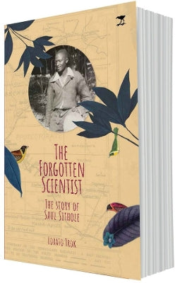 Forgotten Scientist (Afrikaans), The: The Story of Saul Sithole